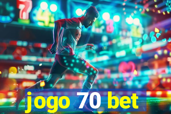 jogo 70 bet